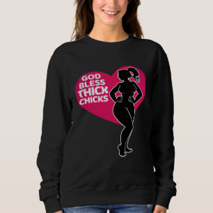 Celebrate Curves with Our God Bless Thick Chicks Sweatshirt