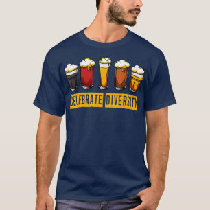 Celebrate Diversity Beer Drinking Craft Beer T-Shirt