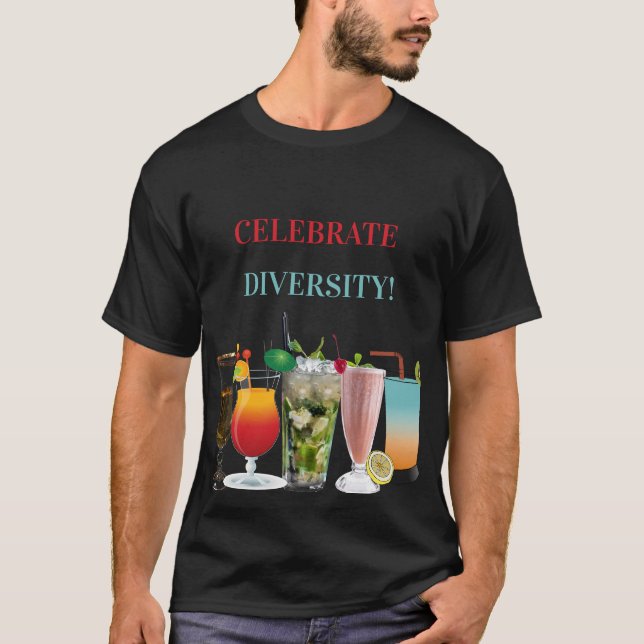 Celebrate Diversity Cocktails T-Shirt (Front)
