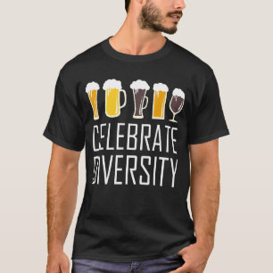 Celebrate Diversity Craft Beer Drinking Home Brew T-Shirt