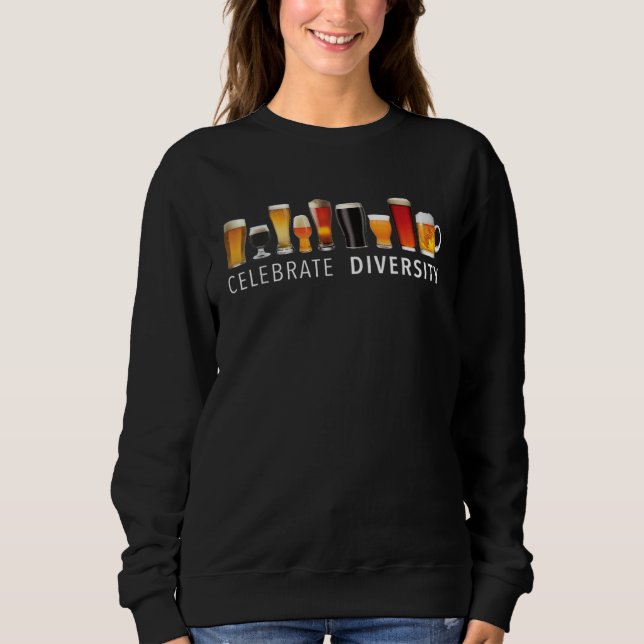 Celebrate Diversity Craft Beer Drinking Sweatshirt (Front)