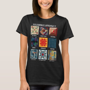 Celebrate diversity quilting craft patchwork T-Shirt