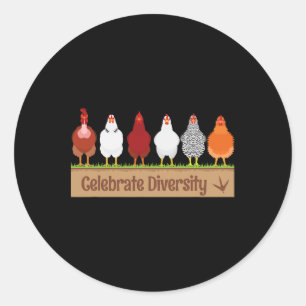 Celebrate Diversity Shirt For Chicken Lovers Funny Classic Round Sticker