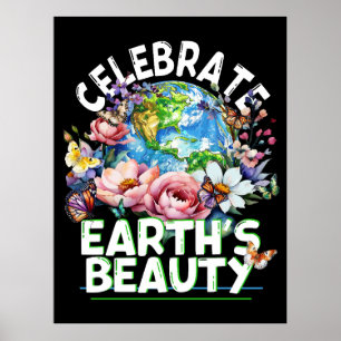 Celebrate Earth's Beauty, Earth Day Blooms Poster