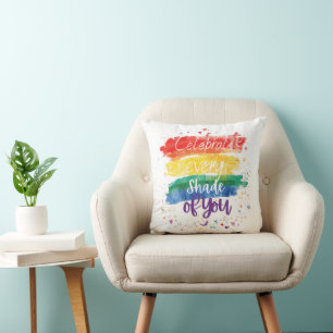 Celebrate Every Shade of You Design Rainbow Qoute Cushion