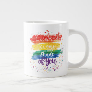 Celebrate Every Shade of You Design Rainbow Qoute Large Coffee Mug