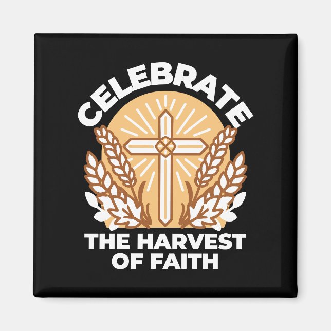 Celebrate Faith with Harvest – Inspirational Art Magnet (Front)