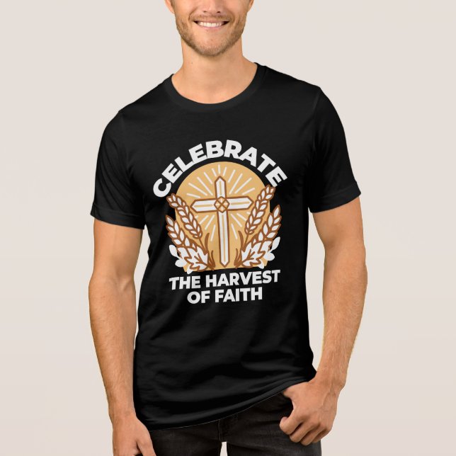 Celebrate Faith with Harvest – Inspirational Art Tri-Blend Shirt (Front)
