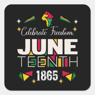 Celebrate Freedom JUNETEEENTH 1865 Black History Square Sticker
