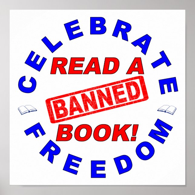 Celebrate Freedom!  Read a BANNED Book! Poster (Front)