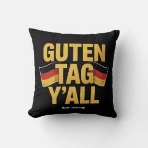 Celebrate German Heritage 'Guten Tag Y'all' Funny Cushion