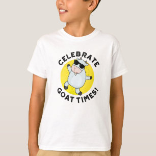 Celebrate Goat Times Positive Animal Pun  T-Shirt