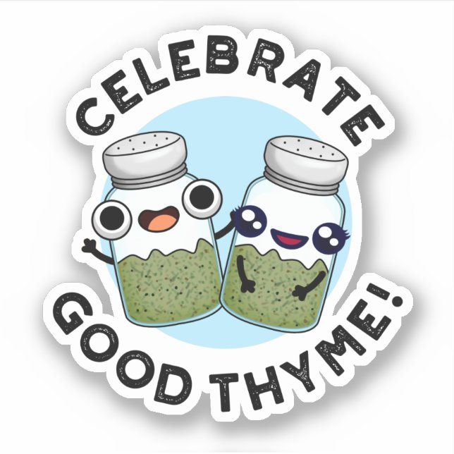 Celebrate Good Thyme Funny Food Herb Pun  (Front)