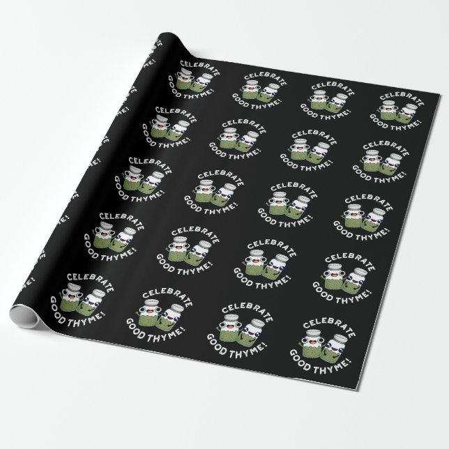Celebrate Good Thyme Funny Food Herb Pun Dark BG Wrapping Paper (Unrolled)
