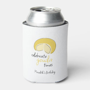 Celebrate Gouda Times Cheese Wheel Birthday Party Can Cooler