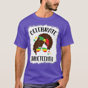 Celebrate Happy Juneteenth Day 2022 Free Ish Bleac T-Shirt