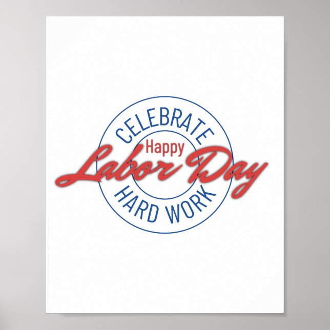 Celebrate Hard Work, Happy Labour Day Poster (Front)
