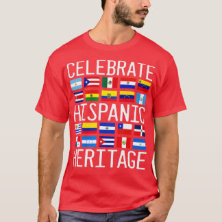 Celebrate Hispanic Heritage Month Latino Countries T-Shirt