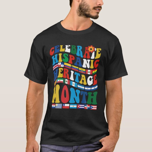 Celebrate Hispanic Heritage Month Latino Countries T-Shirt (Front)