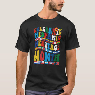Celebrate Hispanic Heritage Month Latino Countries T-Shirt