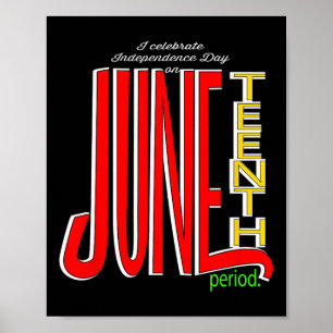 Celebrate Independence Day On Juneteenth Top  Poster