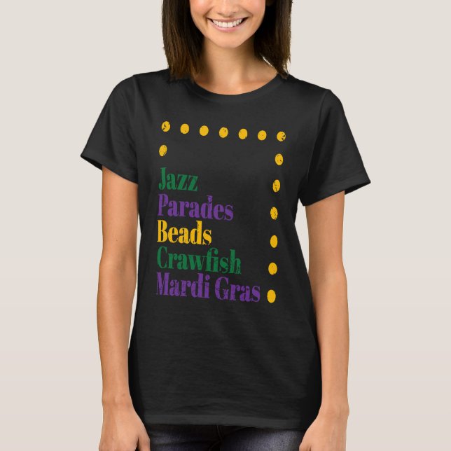 Celebrate Jazz Parades Beads Crawfish Mardi Gras F T-Shirt (Front)