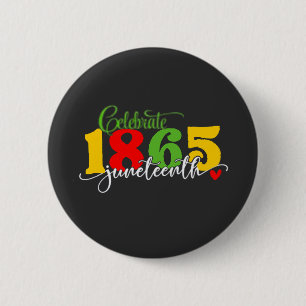 Celebrate Juneteenth: Freedom Since 1865 6 Cm Round Badge