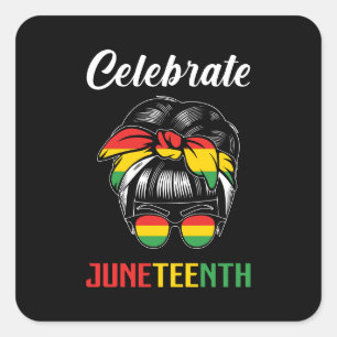 Celebrate Juneteenth   Messy Bun   Red Black Green Square Sticker