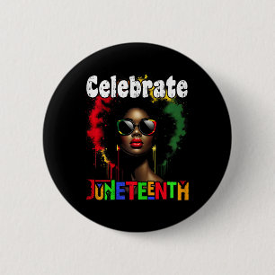 Celebrate Juneteenth Shirt Women African Black His 6 Cm Round Badge