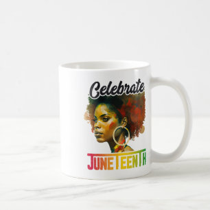 Celebrate Juneteenth Shirt Women African Black His Coffee Mug