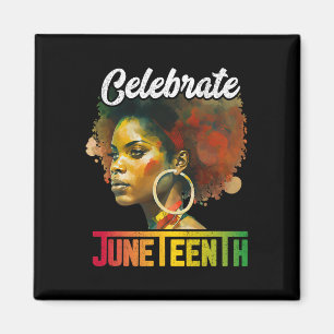 Celebrate Juneteenth Shirt Women African Black His Magnet