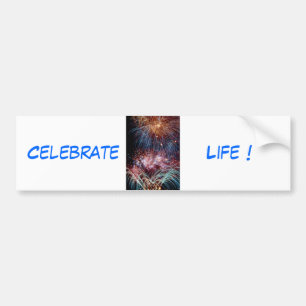 Celebrate Life bumper sticker by tdgallery