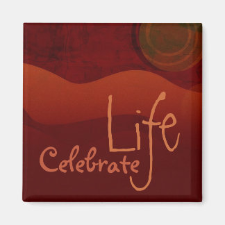 Celebrate Life Earth Magnet