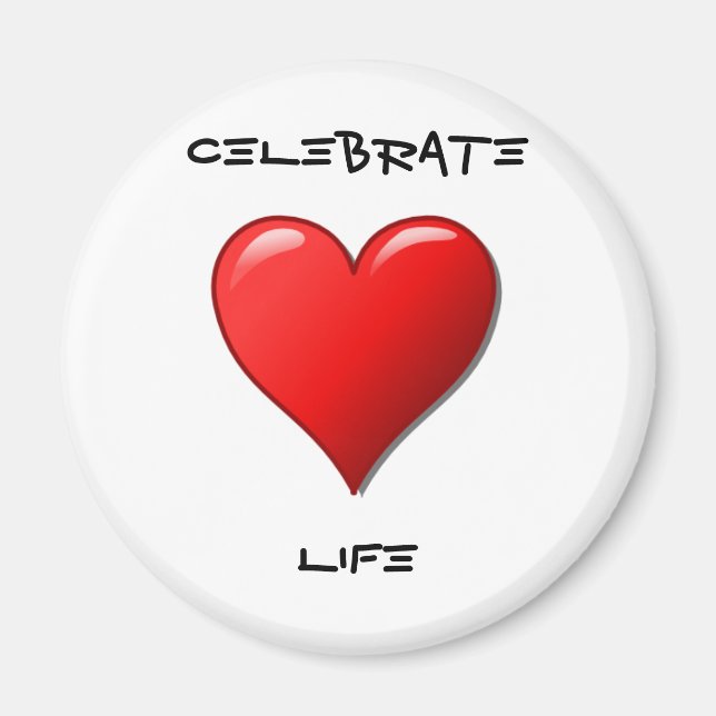 Celebrate Life Magnet (Front)