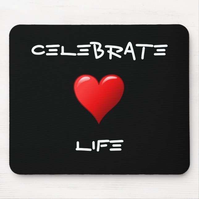 Celebrate Life Mouse Pad (Front)