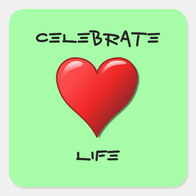 Celebrate Life Square Sticker (Front)