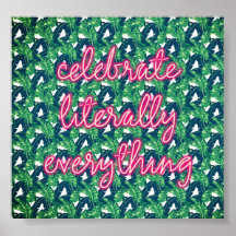 Celebrate Literally Everything Poster