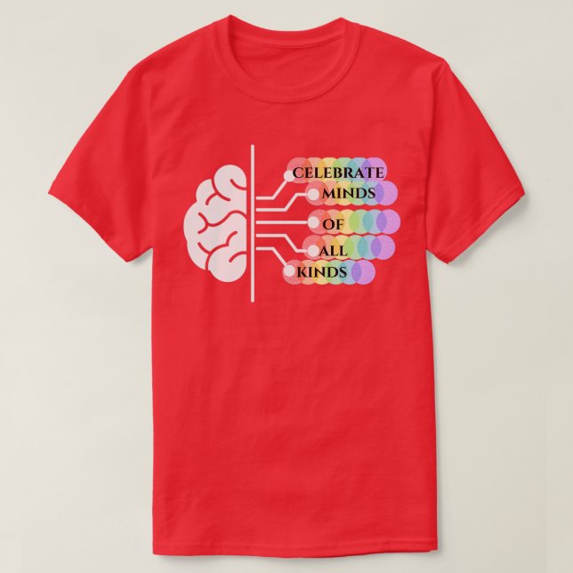 Celebrate minds of all kinds 2 T-Shirt (Design Front)