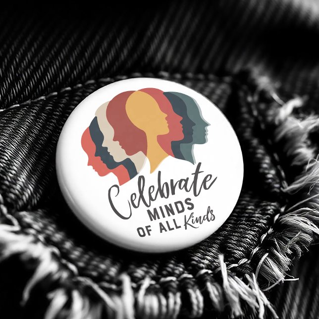 Celebrate Minds of All Kinds 6 Cm Round Badge (Powerful visual statement promoting acceptance, empathy, and the celebration of diverse minds.)