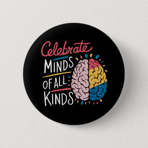 Celebrate Minds of All Kinds Autism Awareness 6 Cm Round Badge