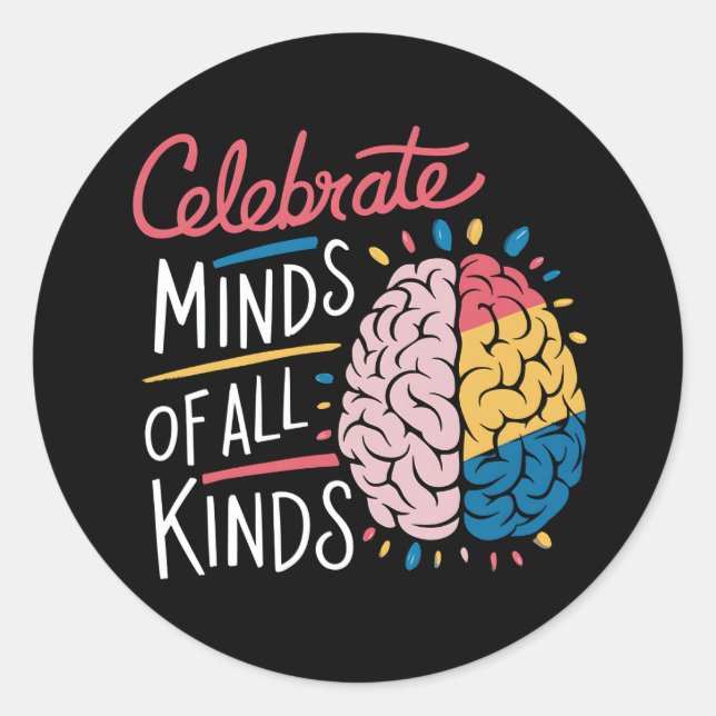 Celebrate Minds of All Kinds Autism Awareness Classic Round Sticker (Front)