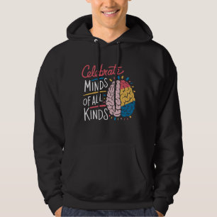 Celebrate Minds of All Kinds Autism Awareness Hoodie