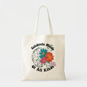 Celebrate minds of all kinds. Autism Awareness Tote Bag