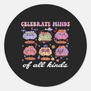 Celebrate Minds Of All Kinds Brains Neurodiversity Classic Round Sticker
