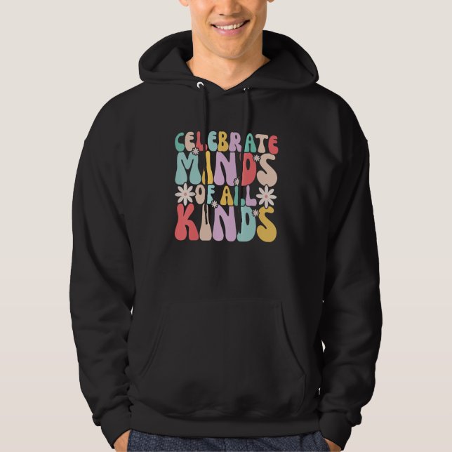 Celebrate Minds of All Kinds Mental Health Autism  Hoodie (Front)