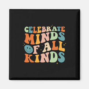 Celebrate Minds Of All Kinds Mental Health Autism Magnet