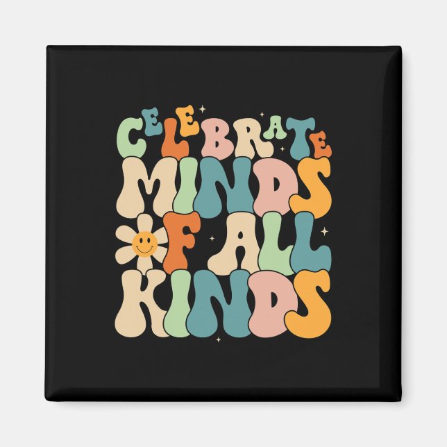 Celebrate Minds Of All Kinds Mental Health Autism  Magnet (Front)