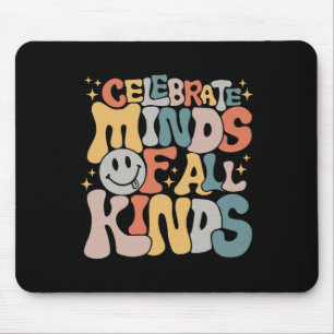 Celebrate Minds Of All Kinds Mental Health Autism  Mouse Pad
