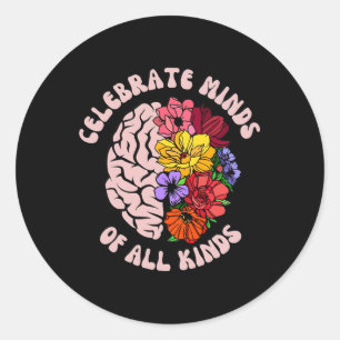 Celebrate Minds Of All Kinds Neurodiversity Autism Classic Round Sticker