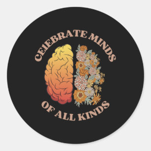 Celebrate Minds Of All Kinds Neurodiversity Autism Classic Round Sticker